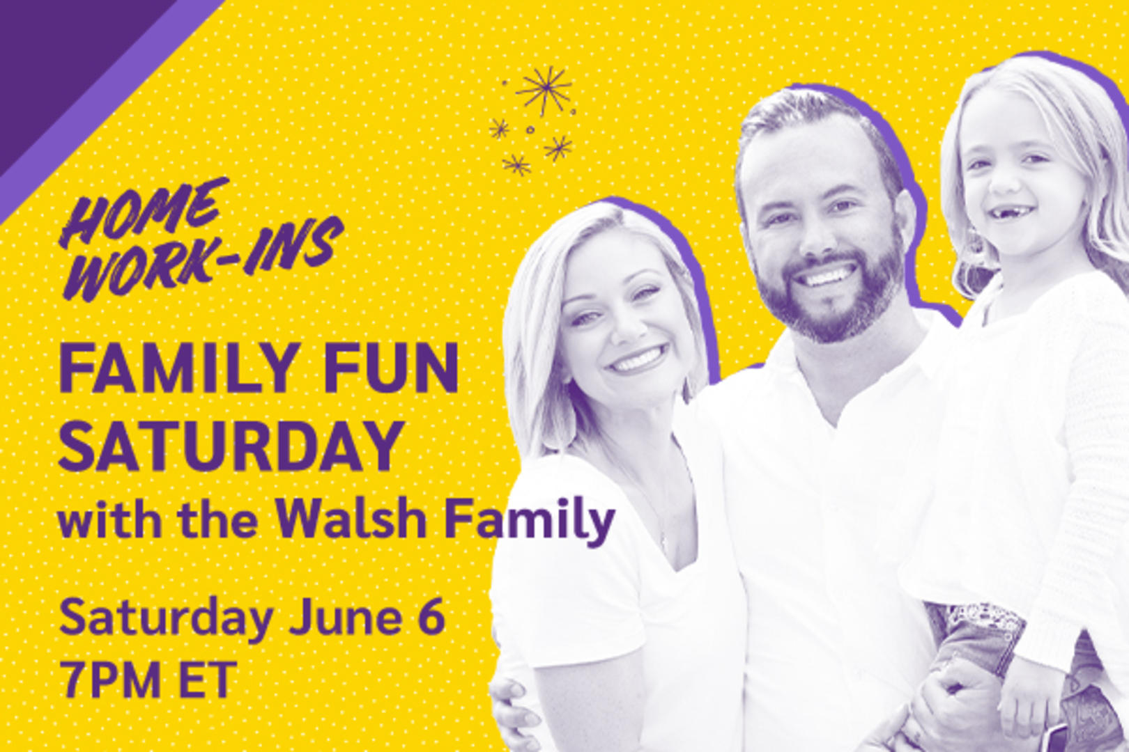 Image showing the copy Saturday 7PM ET - Family Fun Saturday with Walsh Family